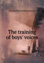 The Training of Boys' Voices