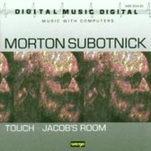 Subotnick: Touch; Jacob's Room