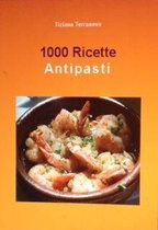 Collana di cucina 1 - 1000 ricette Antipasti