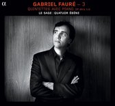 Eric Le Sage, Quatuor Ébène - Fauré: Quintettes Avec Piano Op. 89 & 115 (CD)