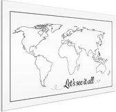 Wereldkaart Zwart Wit - Spreuk - Tekst - aluminium | Wereldkaart Wanddecoratie Aluminium 150x100 cm