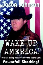 Wake Up America!