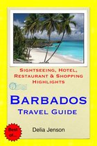 Barbados, Caribbean Travel Guide - Sightseeing, Hotel, Restaurant & Shopping Highlights (Illustrated)