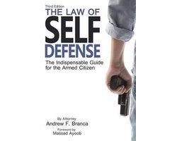 The Law of Self Defense, 3rd Edition