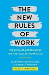 The New Rules of Work The ultimate career guide for the modern workplace