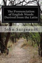 The Pronunciation of English Words Derived from the Latin