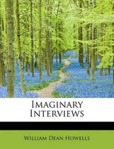 Imaginary Interviews
