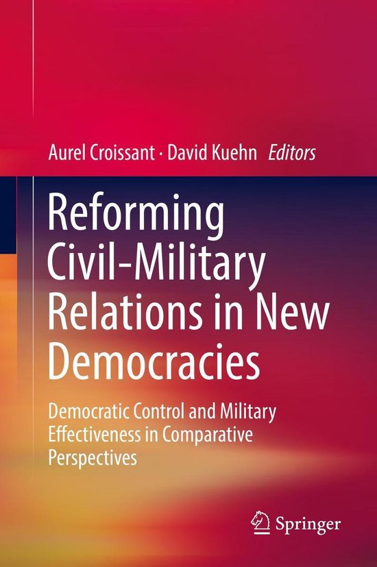 Reforming Civil-Military Relations in New Democracies - cover