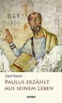 Paulus erzählt aus seinem Leben