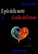 Il gelo della morte e il caldo dell’amore