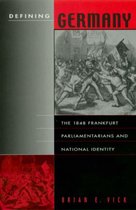 Defining Germany - The 1848 Frankfurt Parliamentarians & National Identity
