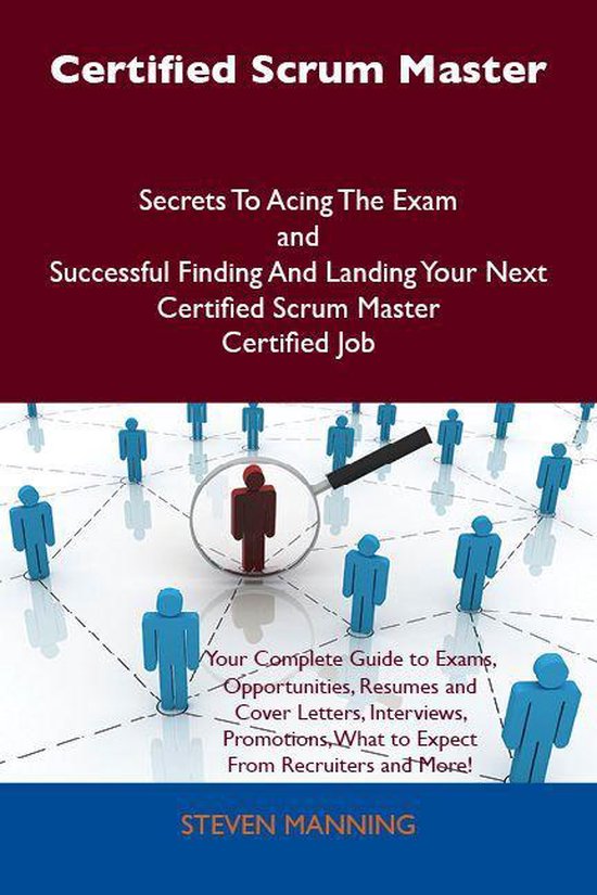 Certified Scrum Master Secrets to Acing the Exam and Success ... - cover