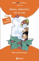 Castellano - A PARTIR DE 8 AÑOS - ALTAMAR - Manu, detective, en el zoo