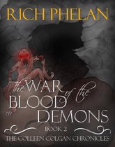 The Colleen Colgan Chronicles- Book 2- The War of the Blood Demons