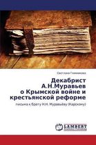 Dekabrist A.N.Murav'ev O Krymskoy Voyne I Krest'yanskoy Reforme