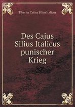 Des Cajus Silius Italicus punischer Krieg