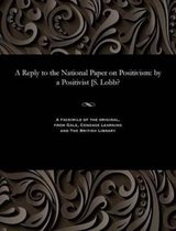 A Reply to the National Paper on Positivism