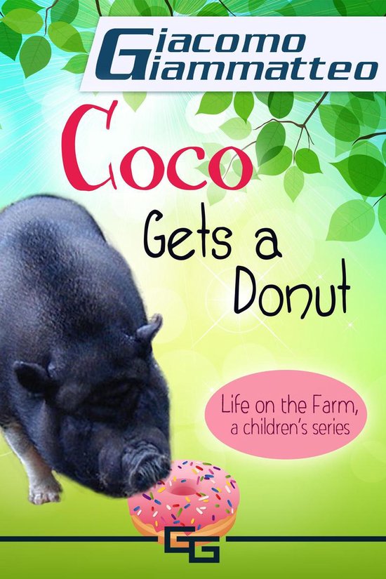 Life on the Farm for Kids 2 - Coco Gets a Donut, Life on the ... - cover