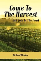 Come To The Harvest