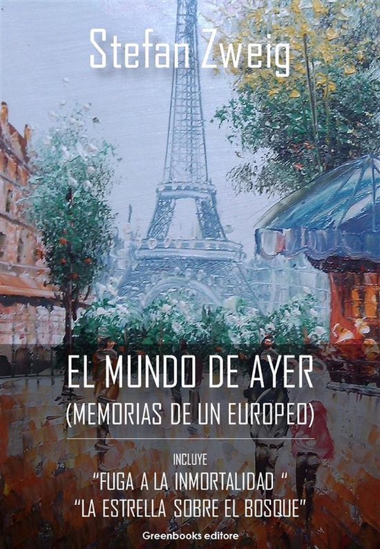 Boekomslag met de Eiffeltoren, bomen en gebouwen. Titel: "El mundo de ayer (Memorias de un Europeo)" van Stefan Zweig.