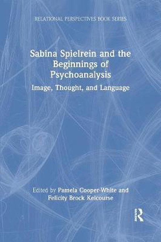Sabina Spielrein and the Beginnings of Psychoanalysis - cover