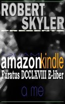 Robert Skyler Presents 1 - Quam amazon kindle Furatus DCCLXVIII E-liber A Me