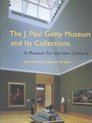 The J. Paul Getty Museum and Its Collections - A Museum for the New Century