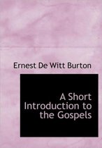 A Short Introduction to the Gospels