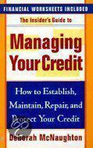The Insider's Guide to Managing Your Credit