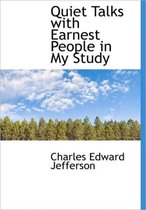 Quiet Talks with Earnest People in My Study