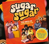 Sugar Sugar: The Birth of Bubblegum Pop