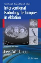 Techniques in Interventional Radiology - Interventional Radiology Techniques in Ablation