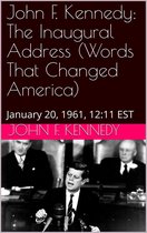 John F. Kennedy The Inaugural Address (Words That Changed America)