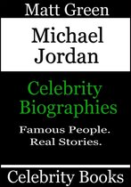 Biographies of Famous People - Michael Jordan: Celebrity Biographies
