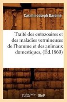 Sciences- Traité Des Entozoaires Et Des Maladies Vermineuses de l'Homme Et Des Animaux Domestiques, (Éd.1860)