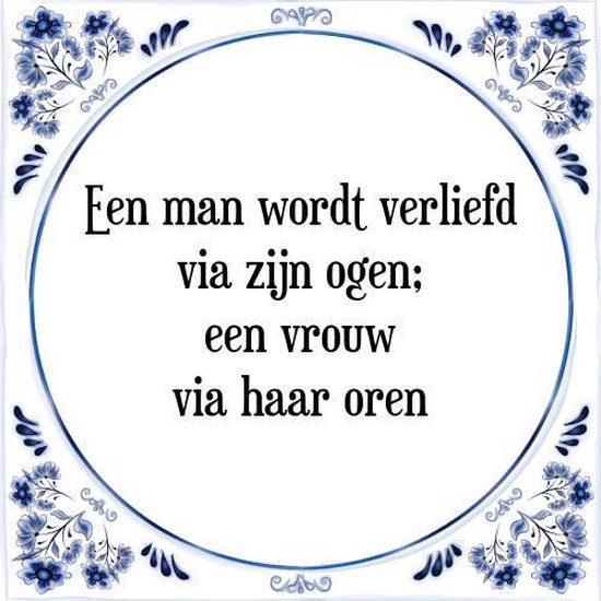 Tegeltje met Spreuk (Tegeltjeswijsheid): Een man wordt verliefd via zijn ogen; een vrouw via haar oren + Kado verpakking & Plakhanger