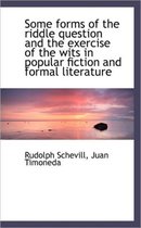 Some Forms of the Riddle Question and the Exercise of the Wits in Popular Fiction and Formal Literat