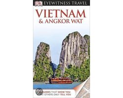 Dk Eyewitness Travel Guide: Vietnam And Angkor Wat