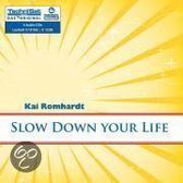 Slow Down your Life