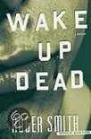 Wake Up Dead