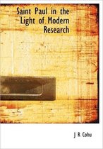 Saint Paul in the Light of Modern Research