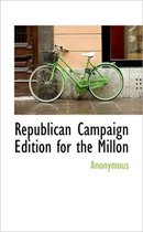 Republican Campaign Edition for the Millon