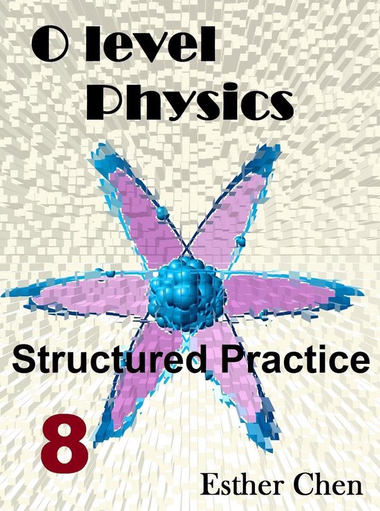 O level Physics Structured Practice 8 - O Level Physics Stru ... - cover