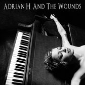 Adrian H & the Wounds