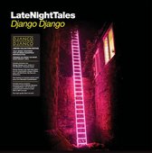 Late Night Tales: Django Django
