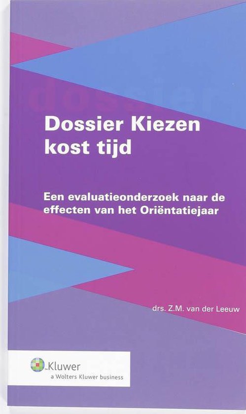 Cover van het boek 'Dossier kiezen kost tijd / druk 1' van Z.M. van der Leeuw