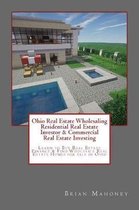 Ohio Real Estate Wholesaling Residential Real Estate Investor & Commercial Real Estate Investing