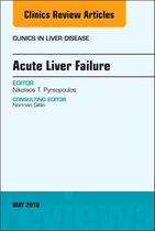 Acute Liver Failure, An Issue of Clinics in Liver Disease