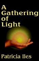 Light Gatherers - A Gathering of Light