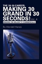 The 30-30 Career: Making 30 Grand in 30 Seconds! Vol. 4